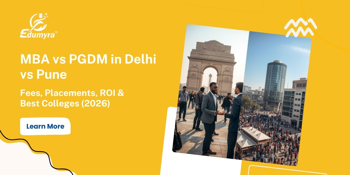 MBA vs PGDM in Delhi vs Pune: Fees, Placements, ROI & Best Colleges (2026)