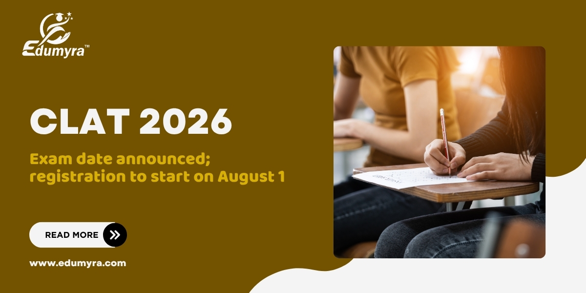 CLAT 2026 Exam Date Out, Registration Starts August 1