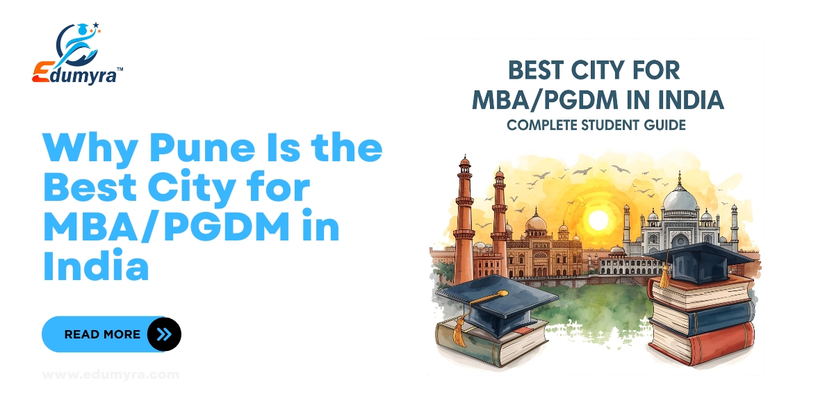 Why Pune Is the Best City for MBA/PGDM in India – Complete Student Guide
