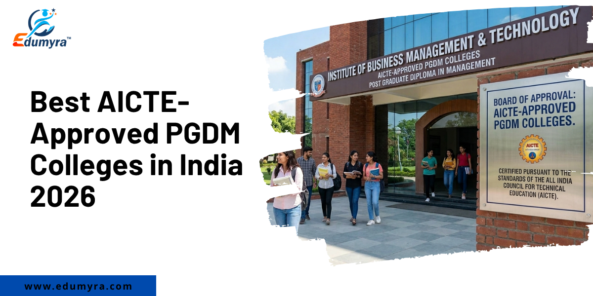 Best AICTE-Approved PGDM Colleges in India 2026
